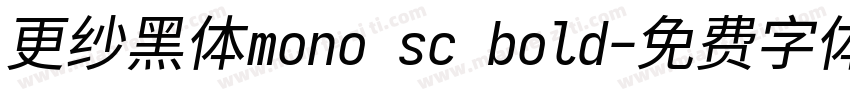 更纱黑体mono sc bold字体转换